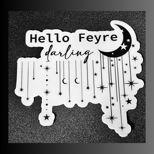 Hello Feyre Darling Die Cut Sticker